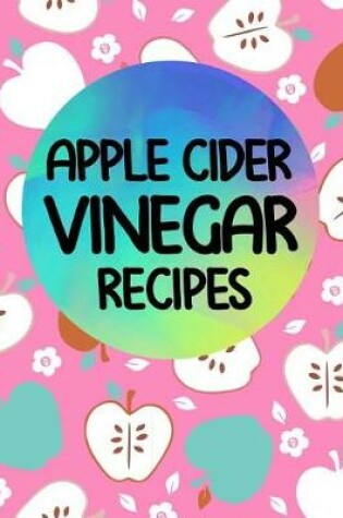 Cover of Apple Cider Vinegar Recipes