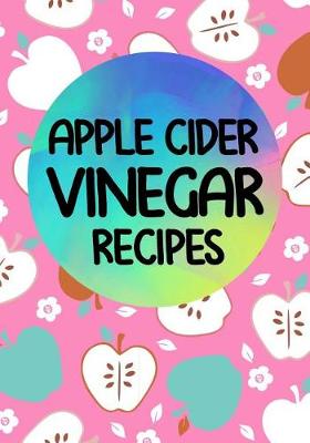 Book cover for Apple Cider Vinegar Recipes