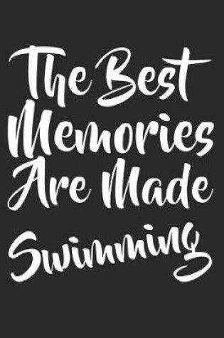 Cover of The Best Memories Are Made Swimming