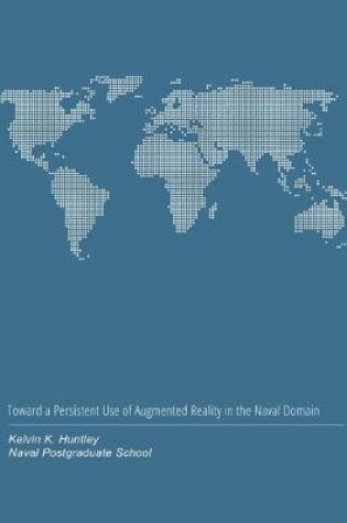 Cover of Toward a Persistent Use of Augmented Reality in the Naval Domain