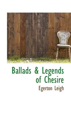 Book cover for Ballads & Legends of Chesire