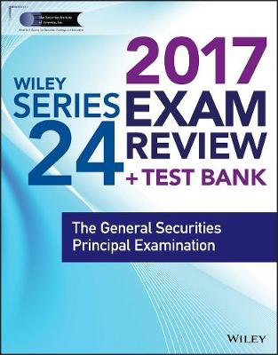 Book cover for Wiley FINRA Series 24 Exam Review 2017