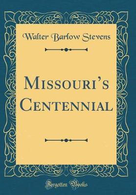 Book cover for Missouri's Centennial (Classic Reprint)