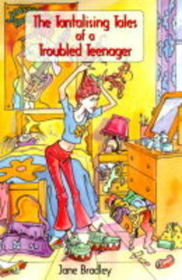 Book cover for The Tantalising Tales of a Troubled Teenager