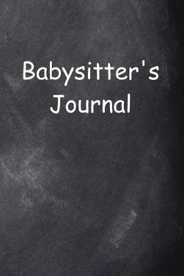 Cover of Babysitting Journal Chalkboard Design