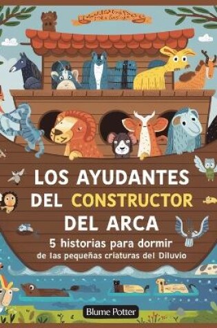 Cover of Los Ayudantes Del Constructor Del Arca