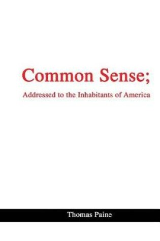 Cover of Common Sense; Addressed to the Inhabitants of America