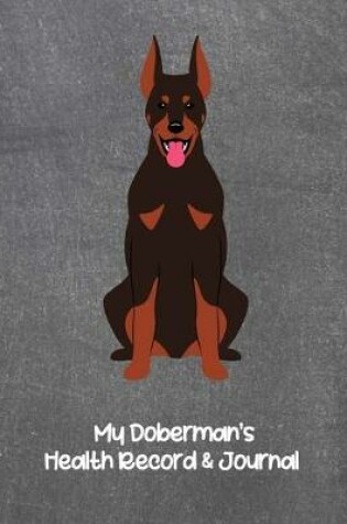 Cover of My Doberman's Health Record & Journal