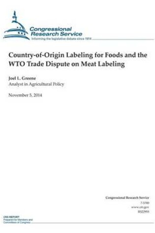 Cover of Country-of-Origin Labeling for Foods and the WTO Trade Dispute on Meat Labeling