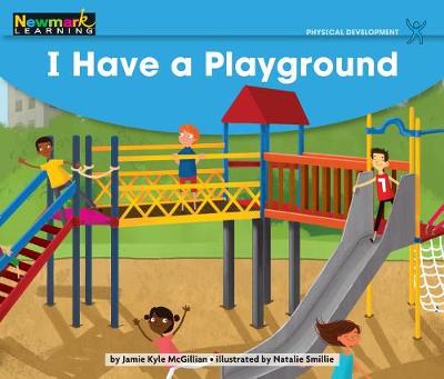 Book cover for I Have a Playground Leveled Text