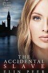 Book cover for The Accidental Slave