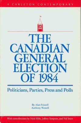 Book cover for The Canadian General Election Of 1988 (A Carleton Contemporary)