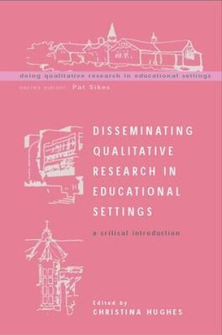 Cover of Disseminating Qualitative Research in Educational Settings