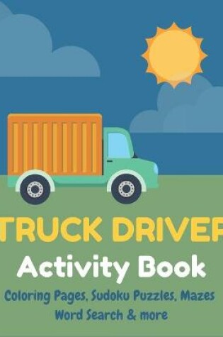 Cover of TRUCK DRIVER Activity Book