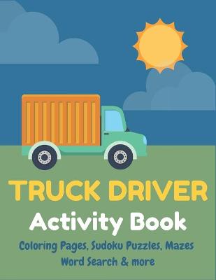 Book cover for TRUCK DRIVER Activity Book