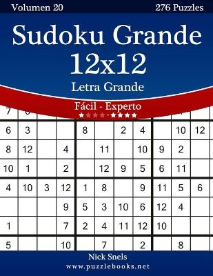 Cover of Sudoku Grande 12x12 Impresiones con Letra Grande - De Fácil a Experto - Volumen 20 - 276 Puzzles