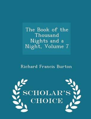 Book cover for The Book of the Thousand Nights and a Night, Volume 7 - Scholar's Choice Edition