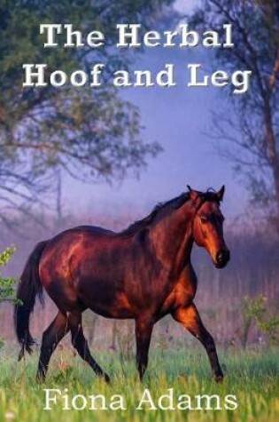 Cover of The Herbal Hoof and Leg