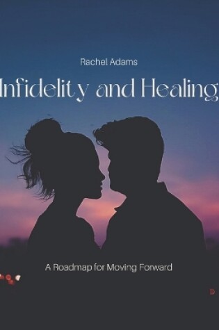 Cover of Infidelity and Healing