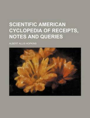 Book cover for Scientific American Cyclopedia of Receipts, Notes and Queries