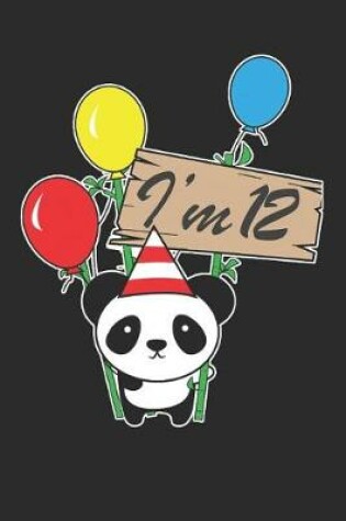 Cover of I'm 12 Cute Panda