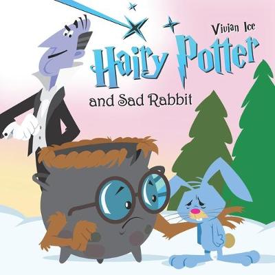 Book cover for Hairy Potter and Sad Rabbit