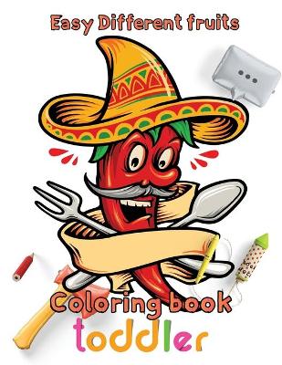 Book cover for Easy Different fruits coloring book toddler