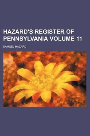 Cover of Hazard's Register of Pennsylvania Volume 11