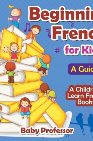 Cover of Beginning French for Kids