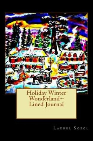 Cover of Holiday Winter Wonderland Lined Journal