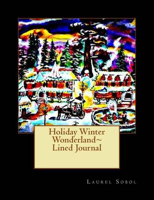 Cover of Holiday Winter Wonderland Lined Journal