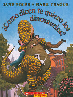 Book cover for Como Dicen Te Quiero Los Dinosaurios? (How Do Dinosaurs Say I Love You?