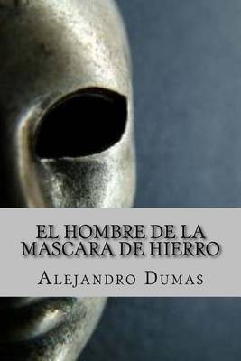 Book cover for El Hombre de la Mascara de Hierro (Spanish Edition)