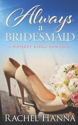 Book cover for Always A Bridesmaid
