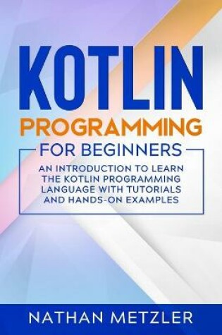 Cover of Kotlin Programming for Beginners