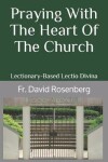 Book cover for Praying with the Heart of the Church