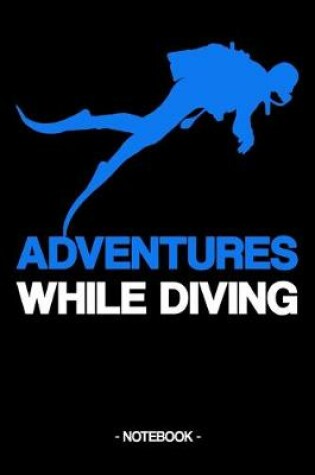 Cover of Adventures While Diving