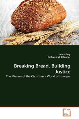Cover of Breaking Bread, Building Justice