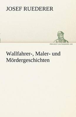 Book cover for Wallfahrer-, Maler- Und M Rdergeschichten