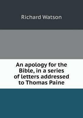 Book cover for An apology for the Bible, in a series of letters addressed to Thomas Paine