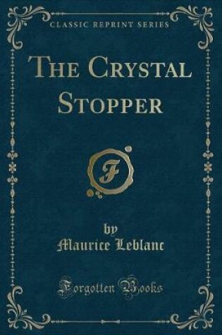 Cover of The Crystal Stopper (Classic Reprint)