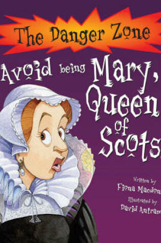 Cover of Avoid Being Mary, Queen of Scots