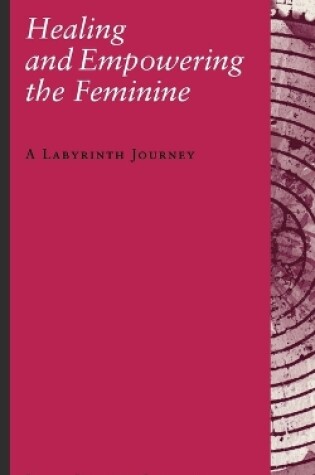 Cover of Healing and Empowering the Feminine