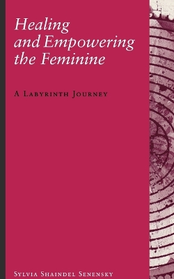 Cover of Healing and Empowering the Feminine