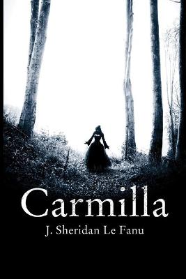 Book cover for Carmilla Annotated & Illustrated Edition by Joseph Sheridan Le Fanu