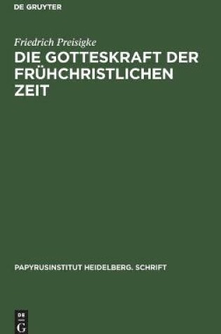 Cover of Die Gotteskraft Der Frühchristlichen Zeit