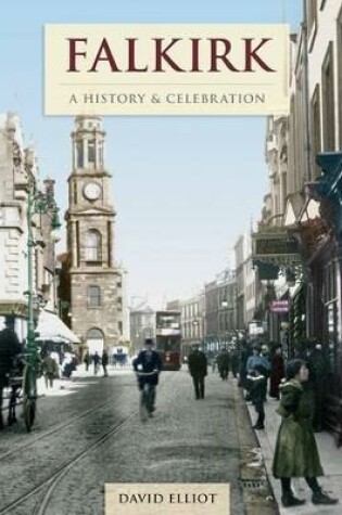 Cover of Falkirk - A History And Celebration
