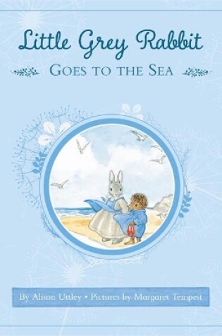 Cover of Little Grey Rabbit: Little Grey Rabbit goes to the Sea