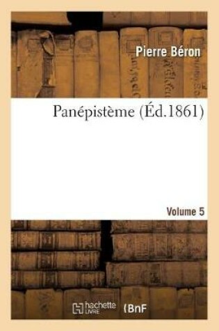 Cover of Panépistème. Volume 5