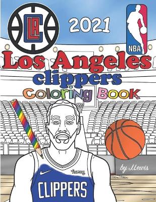 Book cover for Los Angeles Clippers Coloring Book 2021